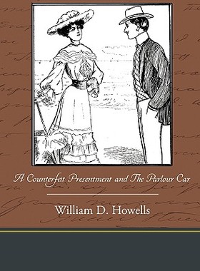 【预售】A Counterfeit Presentment and the Parlour Car