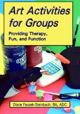 【预售】Art Activities for Groups: Providing Therapy, Fun