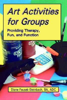 【预售】Art Activities for Groups: Providing Therapy, Fun