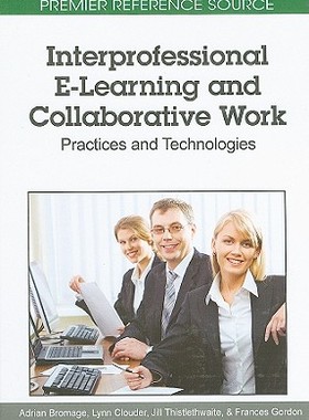 【预售】Interprofessional E-Learning and Collaborative Work: