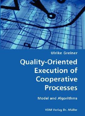 【预售】Quality-Oriented Execution of Cooperative Processes: