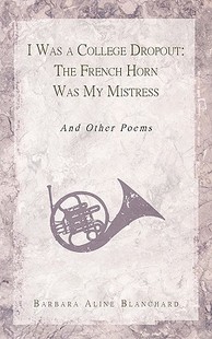 【预售】I Was a College Dropout: The French Horn Was My