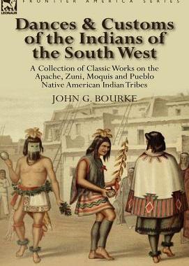 【预售】Dances & Customs of the Indians of the South West: A