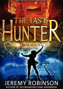 【预售】The Last Hunter - Onslaught (Book 5 of the Antarktos