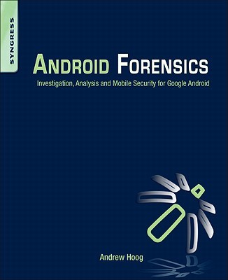 【预售】Android Forensics: Investigation, Analysis and