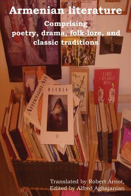 【预售】Armenian Literature: Comprising Poetry, Drama