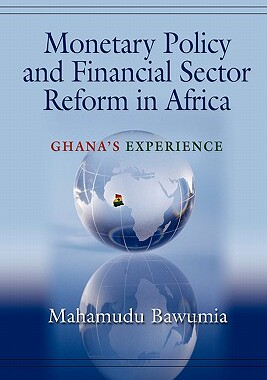 【预售】Monetary Policy and Financial Sector Reform in