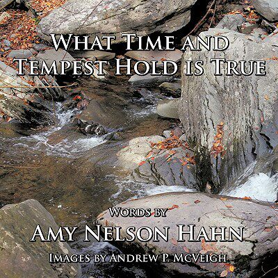 【预售】What Time and Tempest Hold Is True: Words and Images