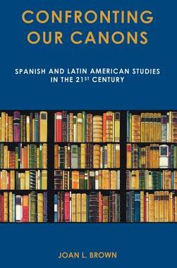 【预售】Confronting Our Canons: Spanish and Latin American