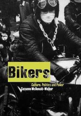 【预售】Bikers: Culture, Politics & Power