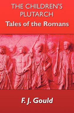 【预售】The Children's Plutarch: Tales of the Romans