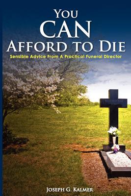 【预售】You Can Afford to Die; Sensible Advice from a