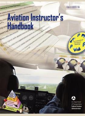 【预售】Aviation Instructor's Handbook (FAA-H-8083-9a)