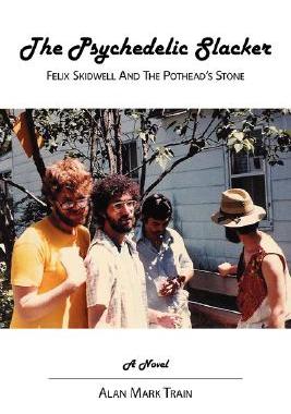 【预售】The Psychedelic Slacker: Felix Skidwell and the