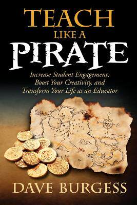 【预售】Teach Like a Pirate: Increase Student Engagement