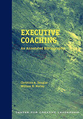 【预售】Executive Coaching: An Annotated Bibliography