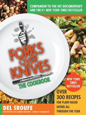 现货 Forks Over Knives the Cookbook: Over 300 Recipes for