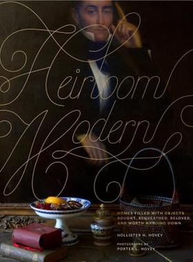 【预售】Heirloom Modern: Homes Filled with Objects Bought