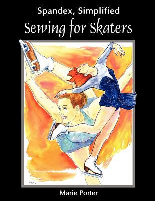 【预售】Spandex Simplified: Sewing for Skaters