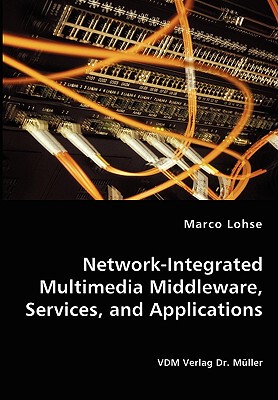 【预售】Network-Integrated Multimedia Middleware, Services