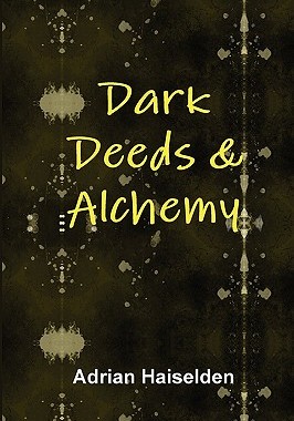 【预售】Dark Deeds & Alchemy (Hardcover)