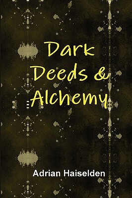 【预售】Dark Deeds & Alchemy (Hardcover)