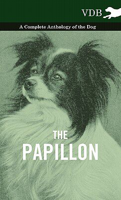 【预售】The Papillon - A Complete Anthology of the Dog