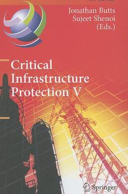 【预售】Critical Infrastructure Protection V: 5th IFIP WG