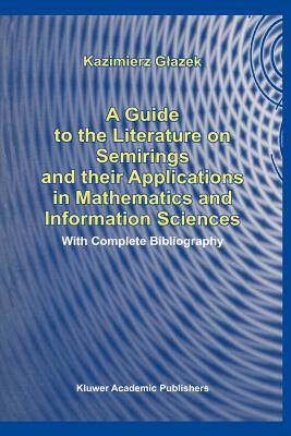 【预售】A Guide to the Literature on Semirings and Their