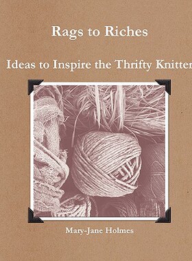 【预售】Rags to Riches. Ideas to Inspire the Thrifty