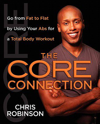 【预售】The Core Connection: Go from Fat to Flat by Using
