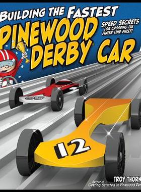 【预售】Building the Fastest Pinewood Derby Car: Speed