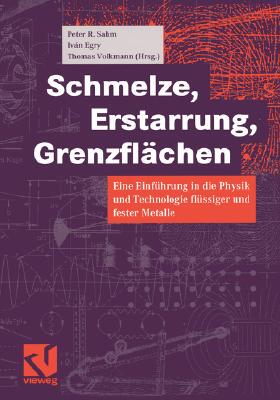 【预售】Schmelze, Erstarrung, Grenzflachen: Eine Einfuhrung
