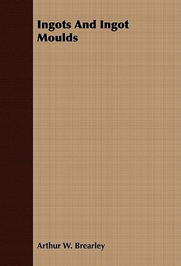 【预售】Ingots and Ingot Moulds