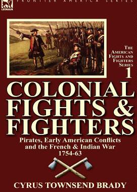 【预售】Colonial Fights & Fighters: Pirates, Early American