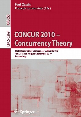 【预售】CONCUR 2010 - Concurrency Theory: 21th International