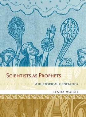 【预售】Scientists as Prophets: A Rhetorical Genealogy