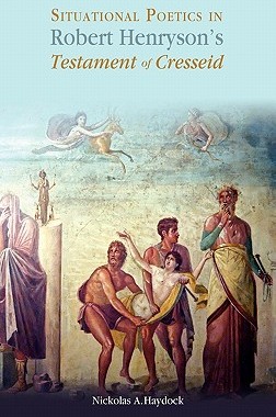 【预售】Situational Poetics in Robert Henryson's the