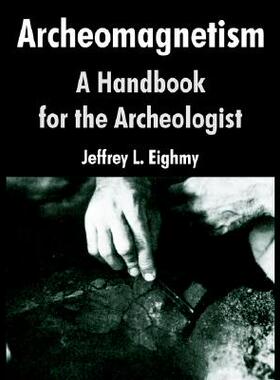 【预售】Archeomagnetism: A Handbook for the Archeologist