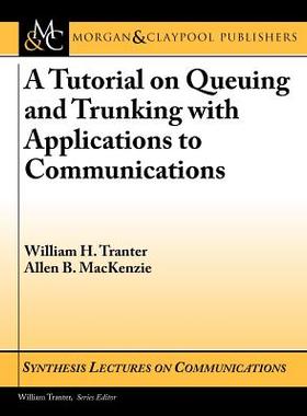 【预售】A Tutorial on Queuing and Trunking with Applications