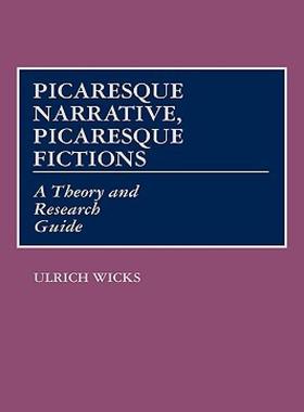 【预售】Picaresque Narrative, Picaresque Fictions: A Theory