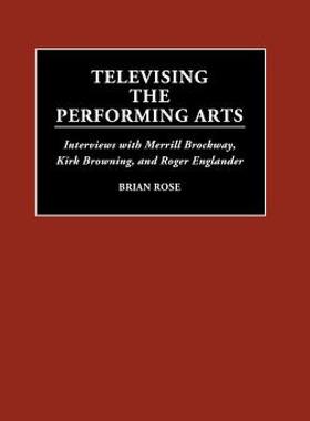 【预售】Televising the Performing Arts: Interviews with