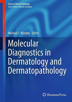 【预售】Molecular Diagnostics in Dermatology and