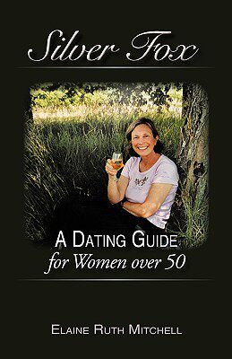 【预售】Silver Fox: A Dating Guide for Women Over 50