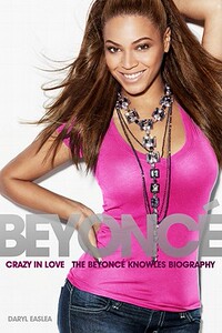 【预售】Crazy in Love: The Beyonce Knowles Biography