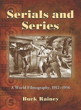 【预售】Serials and Series: A World Filmography, 1912-1956