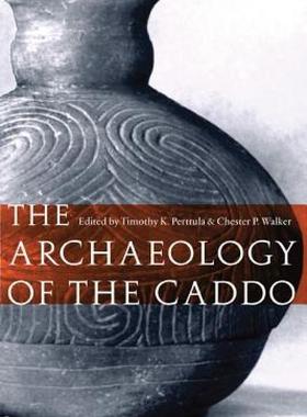 【预售】The Archaeology of the Caddo