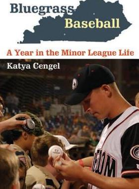 【预售】Bluegrass Baseball: A Year in the Minor League Life