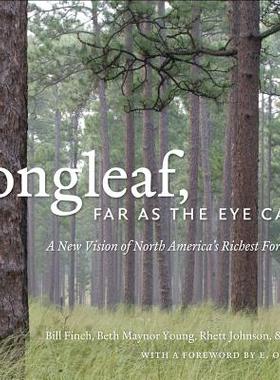 【预售】Longleaf, Far as the Eye Can See: A New Vision of