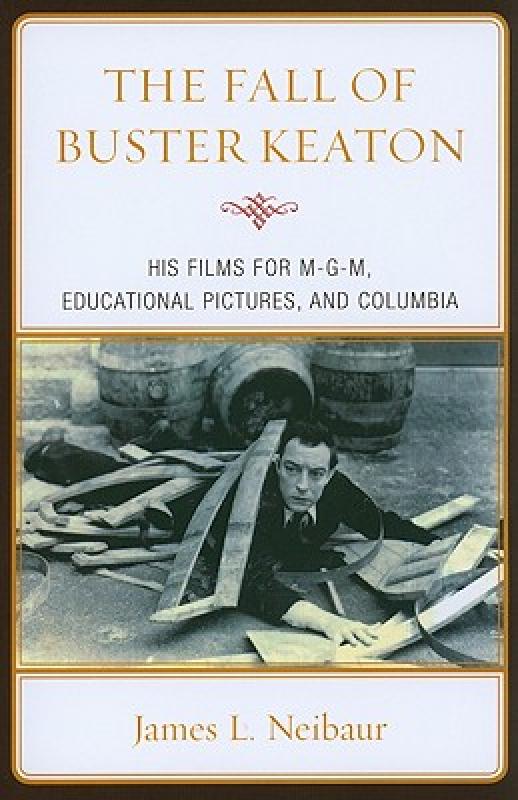 【预售】The Fall of Buster Keaton: His Films for M-G-M-封面